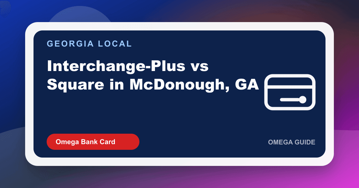 McDonough Georgia merchant comparing a Square statement to an interchange-plus quote at a Henry County shop