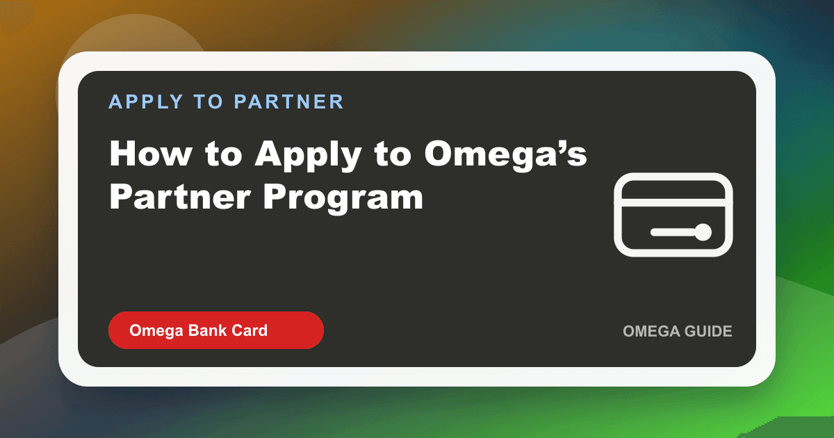 Applying to the Omega Bank Card partner program as a sales agent or referral partner